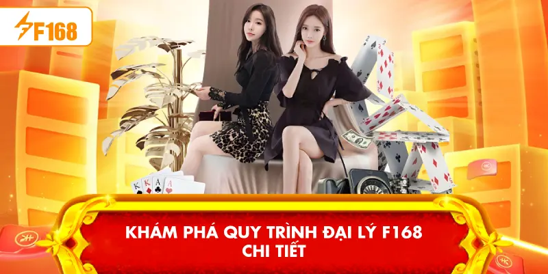 Đại Lý F168 – Giới Thiệu Chi Tiết Đại Lý F168 – Giới Thiệu Chi Tiết